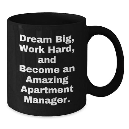 Funny Apartment Manager Gifts for Him from Friends - Inspirational Black Coffee Mug - 'Dream Big, Work Hard' Christmas Unique Mugs for Men - The Buy Boom