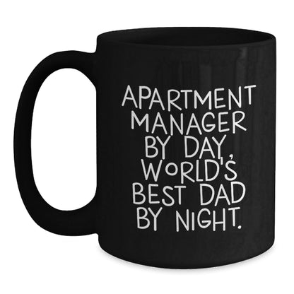 Funny Apartment Manager Gifts from Dad - Black Coffee Mug for Graduation, 'Apartment Manager By Day, World's Best Dad By Night.' - The Buy Boom