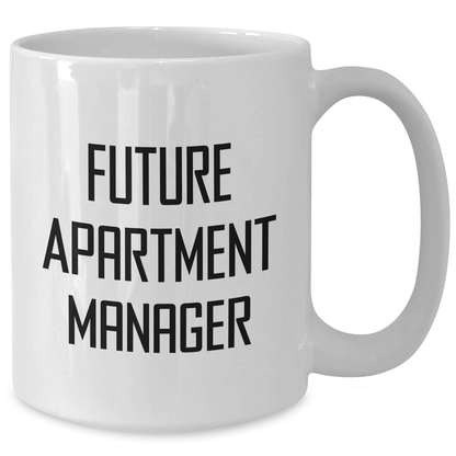 Funny Apartment Manager Gifts from Friends for Future Apartment Manager Graduation Unique White Coffee Mug - The Buy Boom