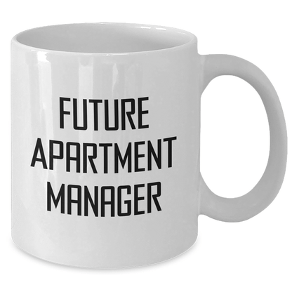 Funny Apartment Manager Gifts from Friends for Future Apartment Manager Graduation Unique White Coffee Mug - The Buy Boom