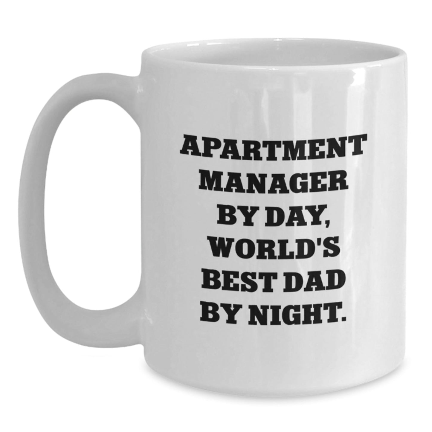 Funny Apartment Manager Gifts from Friends - World's Best Dad White Coffee Mug for Graduation, Unique Gifts for Men, 'Apartment Manager By Day, World's Best Dad By Night.' - The Buy Boom