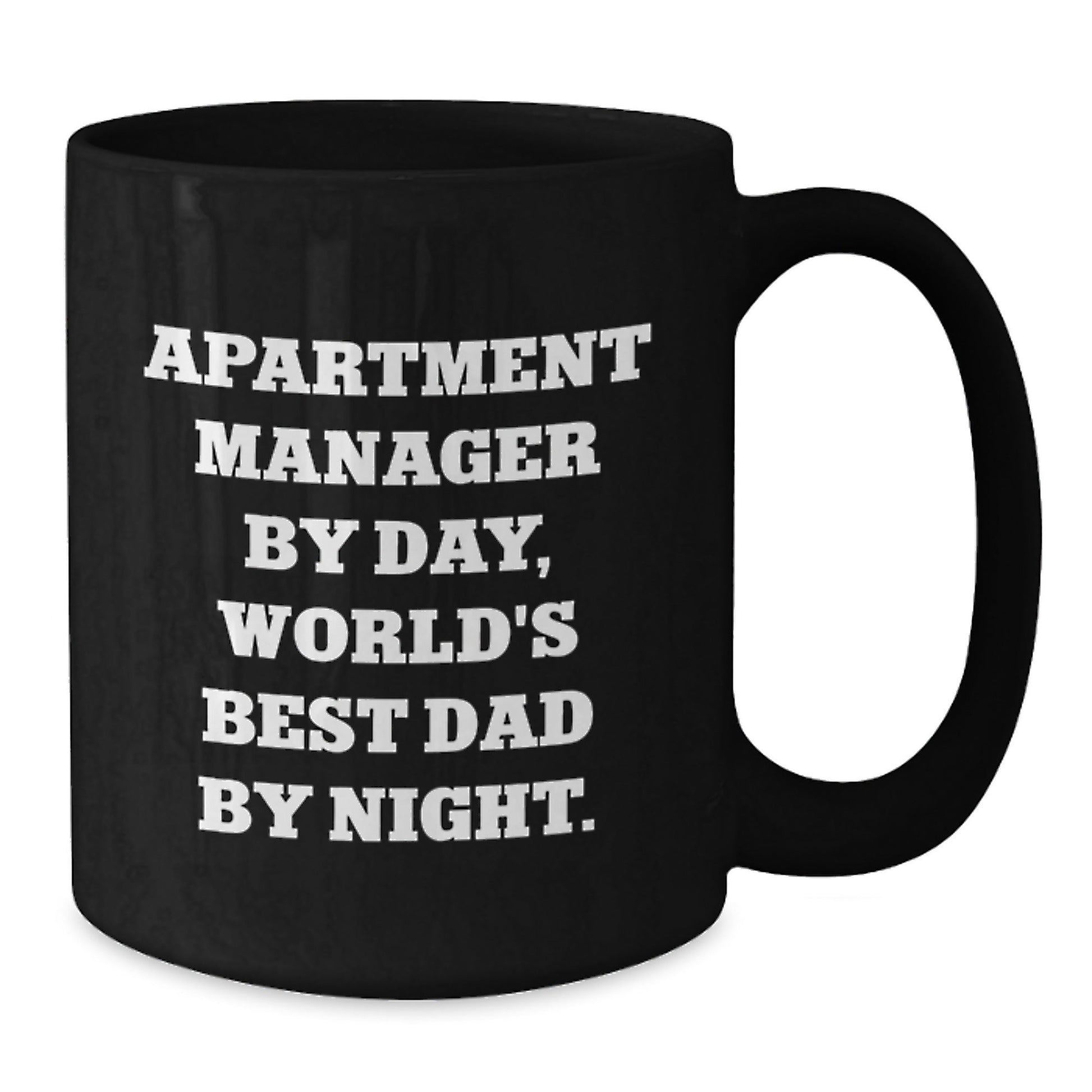 Funny Apartment Manager Gifts from Men - 'Apartment Manager By Day, World's Best Dad By Night.' on Black Coffee Mugs for Graduation Unique Gifts - The Buy Boom