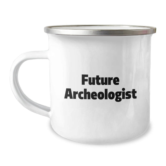 Funny Archeologist Gifts for Friends - Future Archeologist Camping Mug, Unique Christmas Unique Gifts from Men, Archeologist Enthusiast Mug, Stainless Steel with Enamel Finish - The Buy Boom