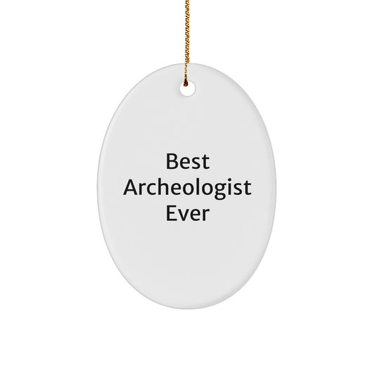 Funny Archeologist Gifts for Him Her - Best Archeologist Ever Oval Ornament Gifts from Family Friends - Christmas Unique Gifts - The Buy Boom