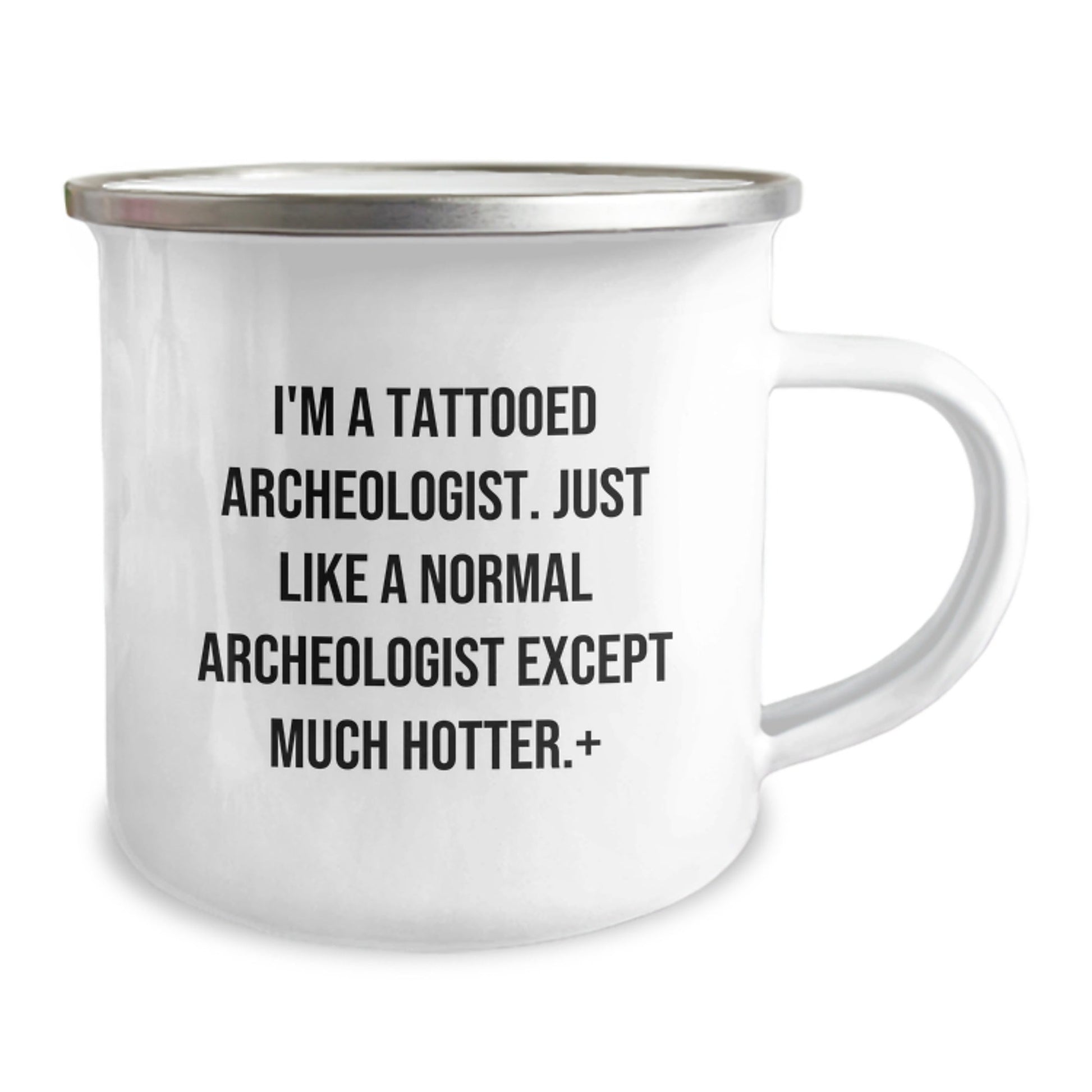 Funny Archeologist Gifts from Friends for Men - Camping Mug with I'm A Tattooed Archeologist Quote, Hot Archeologist Christmas Unique Gifts - The Buy Boom
