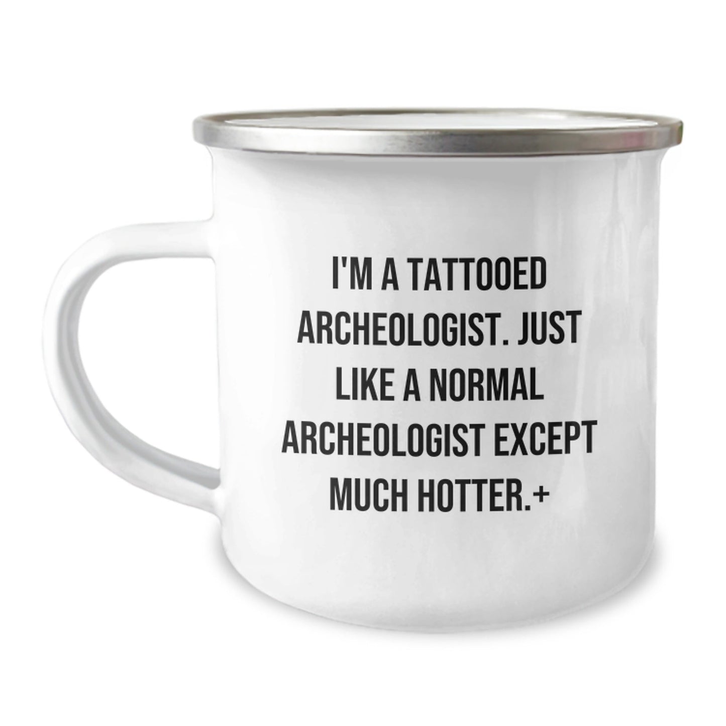 Funny Archeologist Gifts from Friends for Men - Camping Mug with I'm A Tattooed Archeologist Quote, Hot Archeologist Christmas Unique Gifts - The Buy Boom