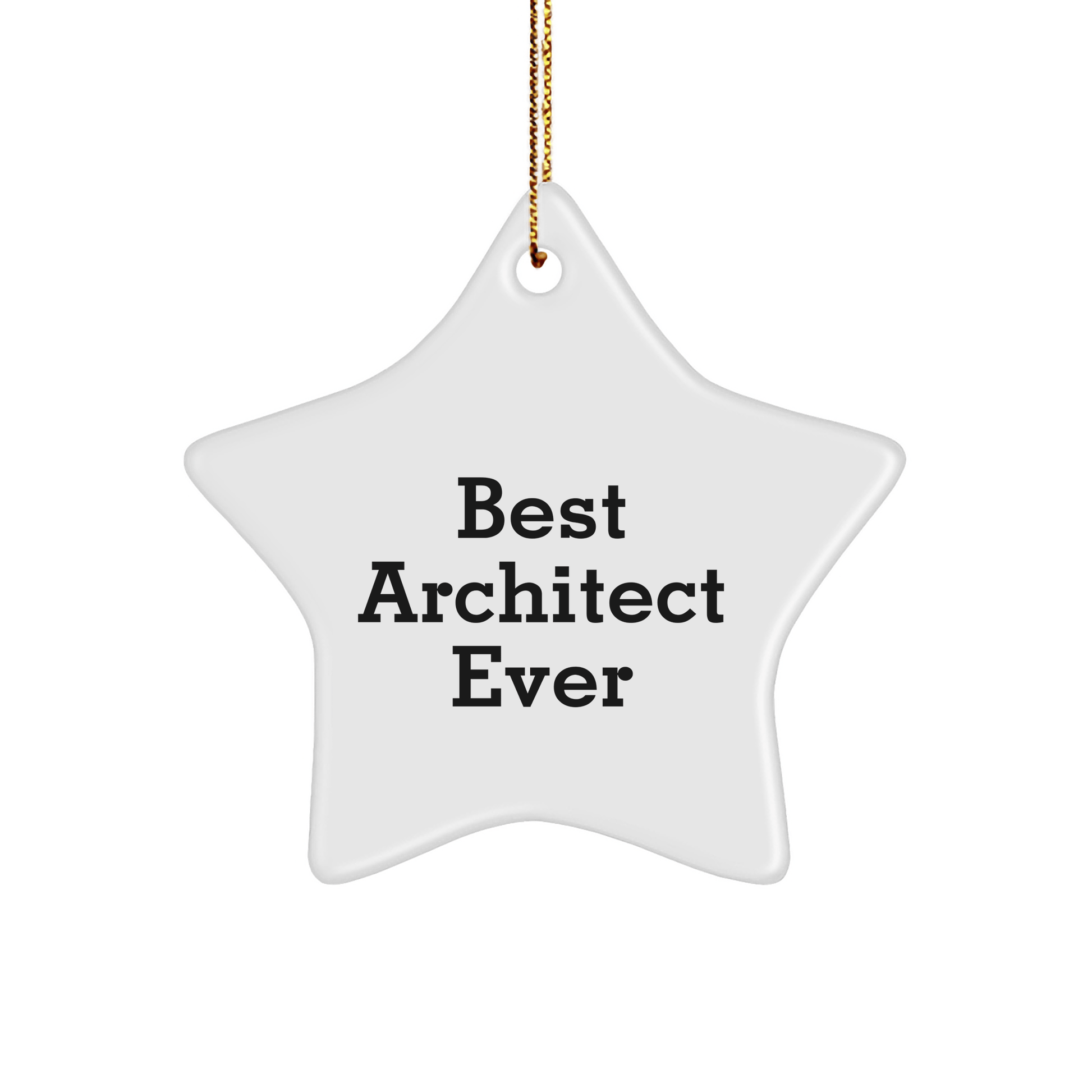 Funny Architect Gifts, 'Best Architect Ever' Star Ornament, White, Christmas Unique Gifts from Friends to Family - The Buy Boom