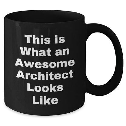 Funny Architect Gifts for Him - 'This Is What An Awesome Architect Looks Like' Quote on Black Coffee Mug, Gifts from Men to Architect, Father's Day Unique Gifts - The Buy Boom