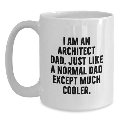 Funny Architect Gifts for Men, White Coffee Mug from Dad, Perfect Unique Christmas Memorable Presents for Architects - The Buy Boom