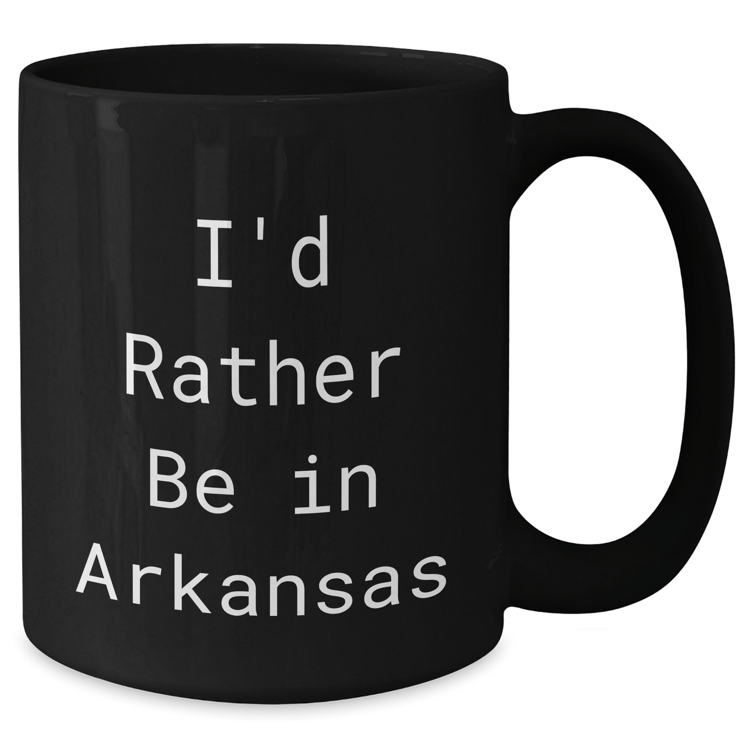 Funny Arkansas Gifts 'I'd Rather Be In Arkansas' Black Coffee Mug for Father's Day - The Buy Boom