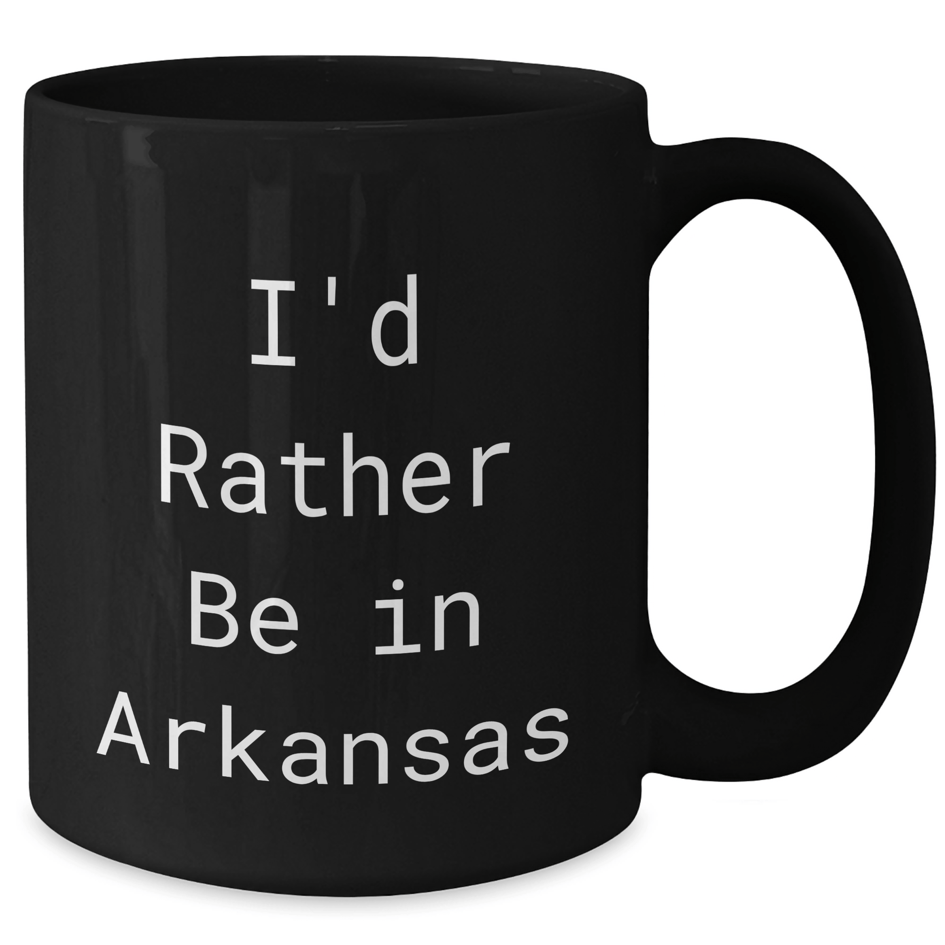 Funny Arkansas Gifts 'I'd Rather Be In Arkansas' Black Coffee Mug for Father's Day - The Buy Boom