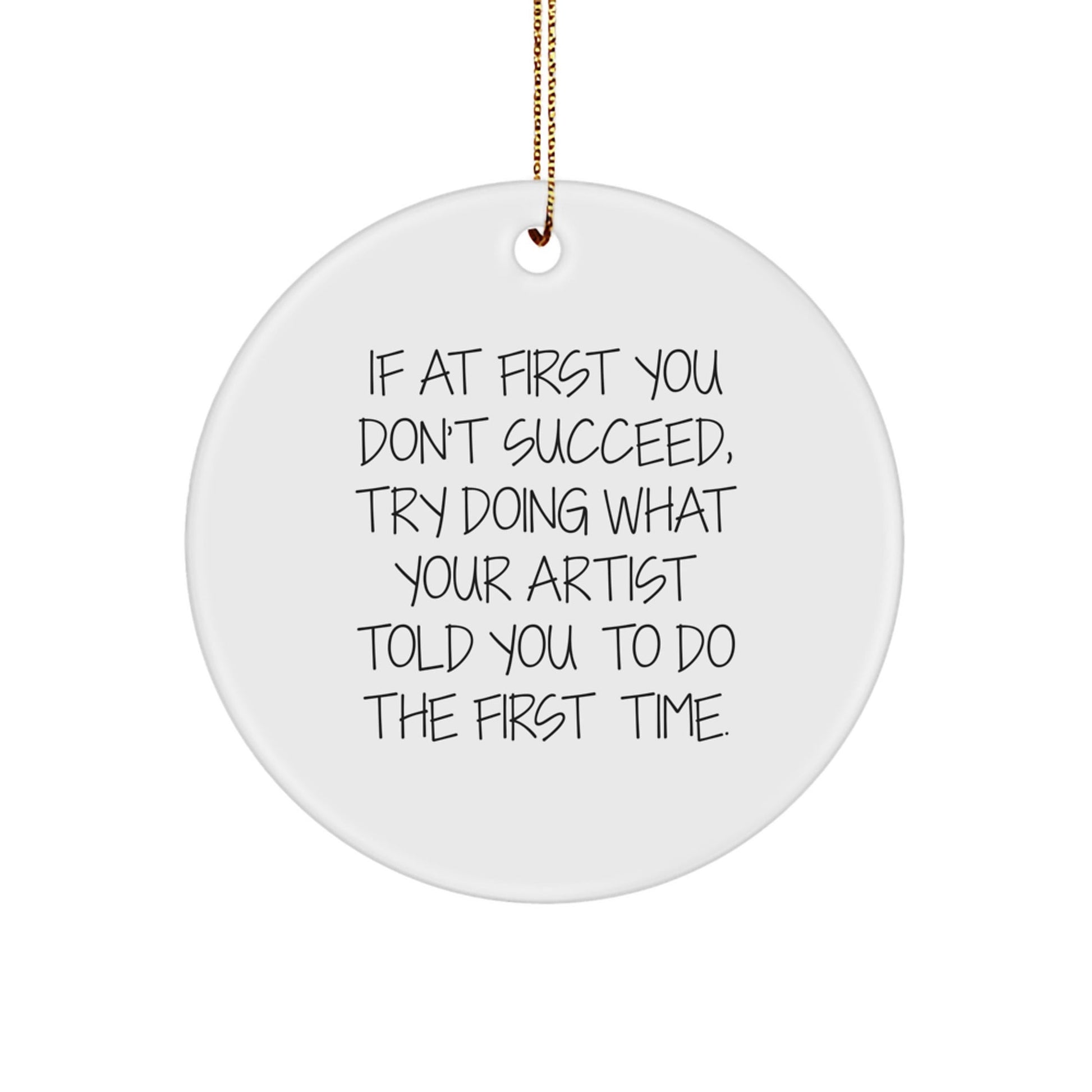Funny Artist Circle Ornament Gifts from Family for Friends, Artist Quote Christmas Unique, Artist Gifts Circle Ornament - The Buy Boom