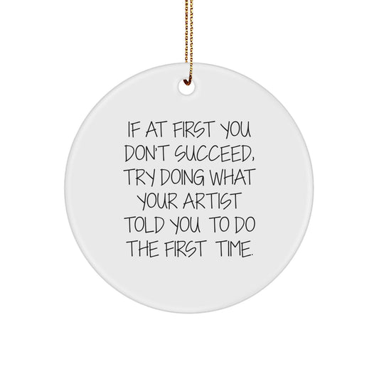 Funny Artist Circle Ornament Gifts from Family for Friends, Artist Quote Christmas Unique, Artist Gifts Circle Ornament - The Buy Boom