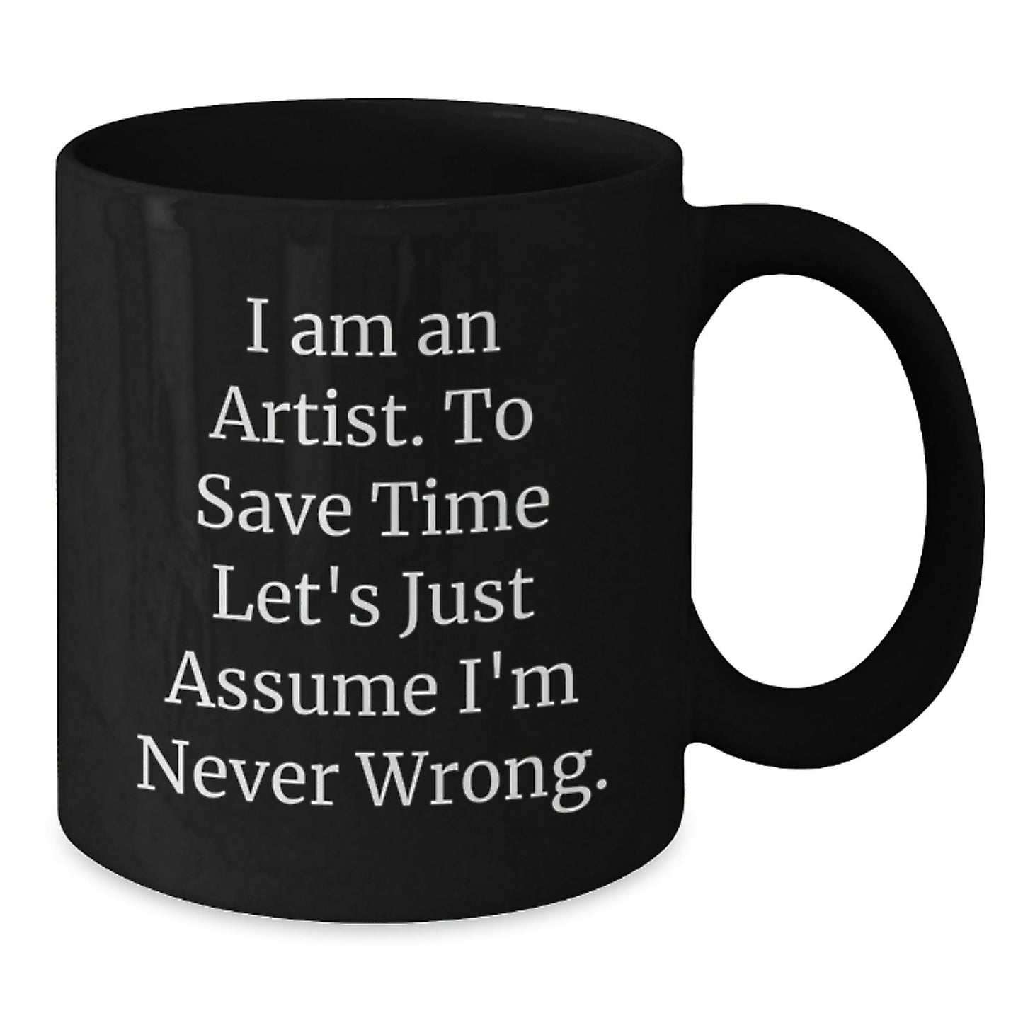 Funny Artist Quote Black Coffee Mug, Unique Gifts for Artist Friends, Christmas Unique Gifts from Family, Black Artist Coffee Mug - The Buy Boom