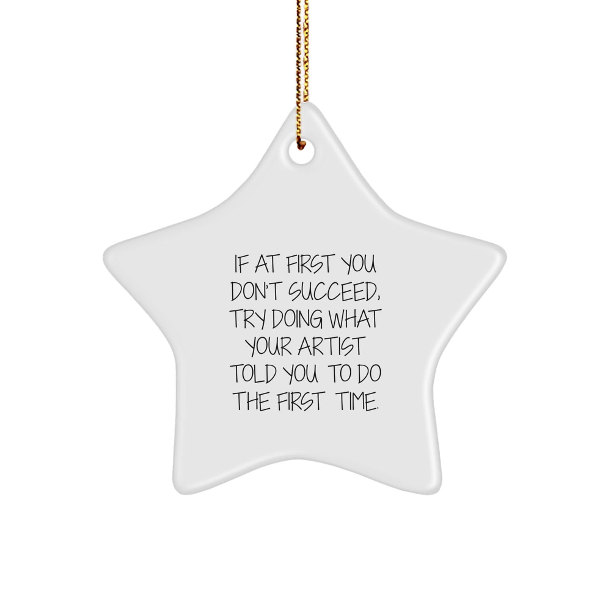 Funny Artist Star Ornaments Gifts from Friends for Christmas Unique Decorations, Artist Inspirational Quotes Star Shaped Ornaments, White Star Ornament Gifts for Artist - The Buy Boom