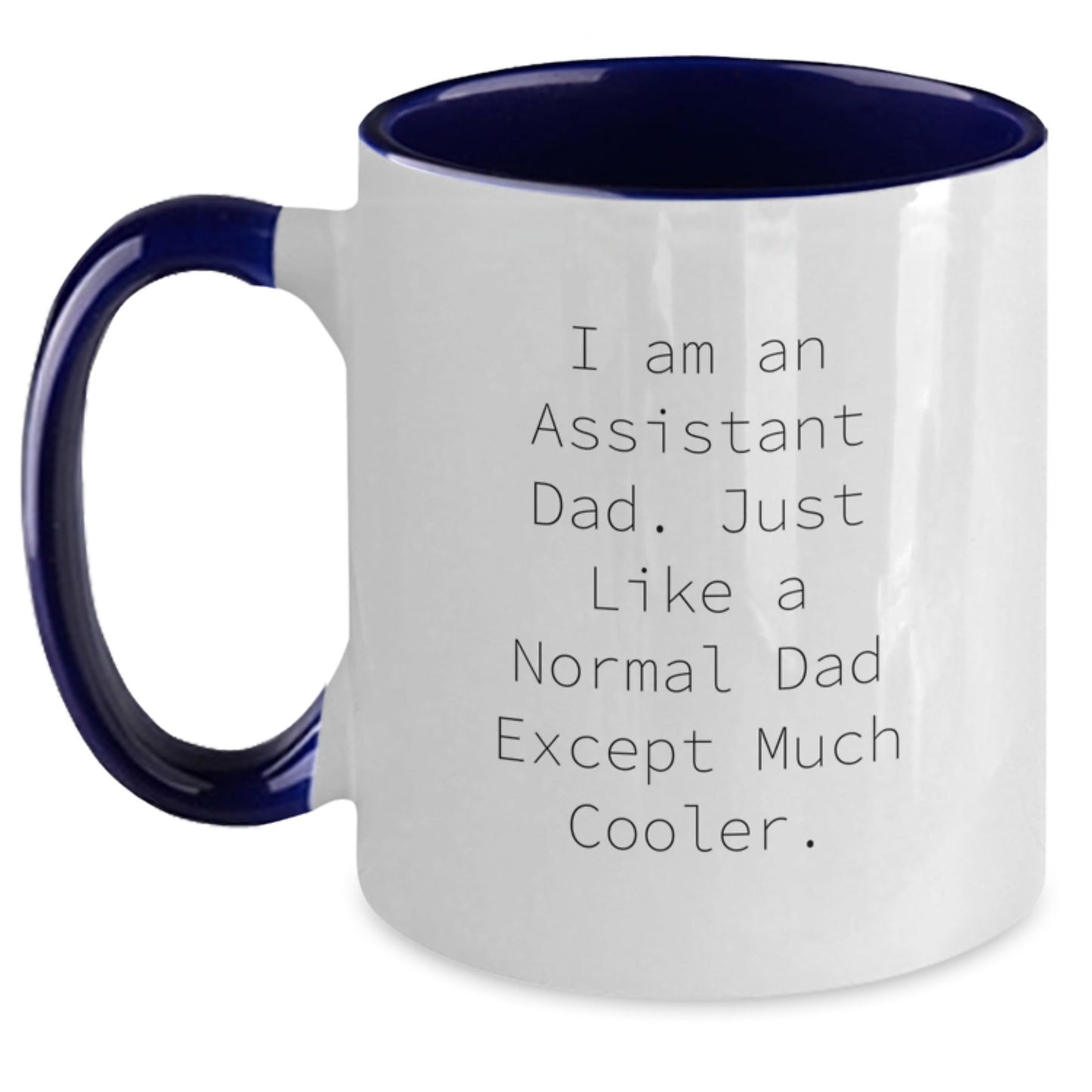 Funny Assistant Dad Gifts for Men from Family - Two Tone Coffee Mug, I Am An Assistant Dad - The Buy Boom