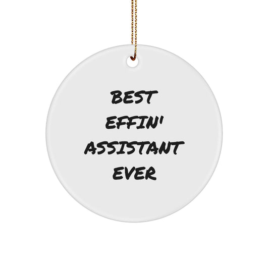 Funny Assistant Gifts for Men, Women, and Coworkers - Best Effin' Assistant Ever White Circle Ornament, Unique Christmas Unique Gifts, Perfect for Assistant Enthusiasts - The Buy Boom