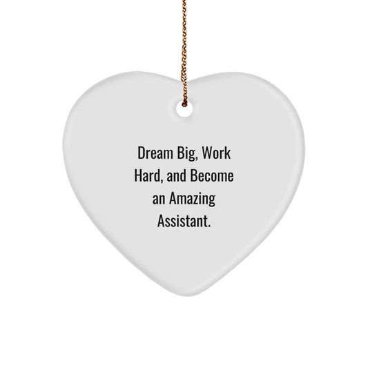 Funny Assistant Gifts from Friends for Christmas - Heart Ornament with 'Dream Big, Work Hard, And Become An Amazing Assistant.' Quote - The Buy Boom