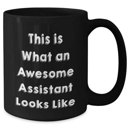 Funny Assistant Gifts from Men for Awesome Assistants on Father's Day Unique Mug - The Buy Boom