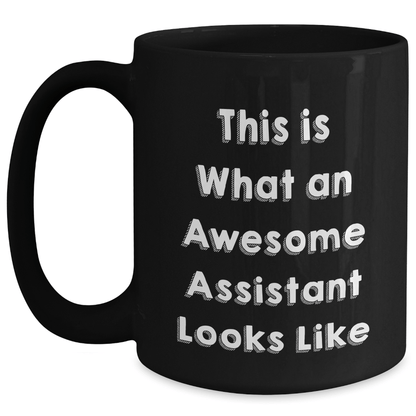 Funny Assistant Gifts from Men for Awesome Assistants on Father's Day Unique Mug - The Buy Boom