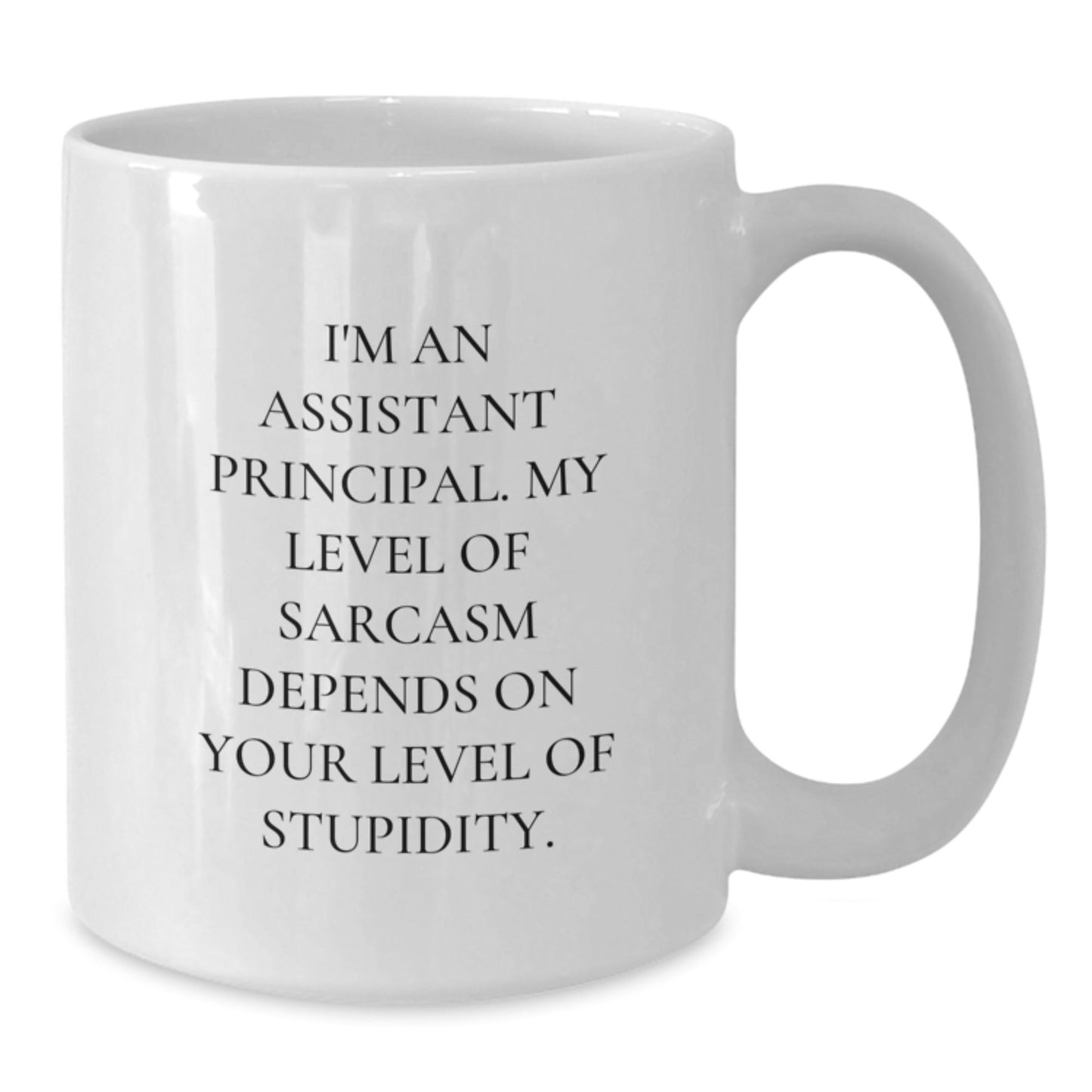 Funny Assistant Principal Gifts for Men - White Coffee Mug, I'm An Assistant Principal. My Level Of Sarcasm Depends On Your Level Of Stupidity. - Gifts from Men to Assistant Principal for Christmas - The Buy Boom