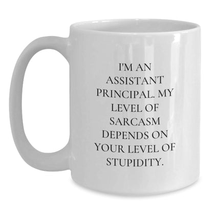 Funny Assistant Principal Gifts for Men - White Coffee Mug, I'm An Assistant Principal. My Level Of Sarcasm Depends On Your Level Of Stupidity. - Gifts from Men to Assistant Principal for Christmas - The Buy Boom