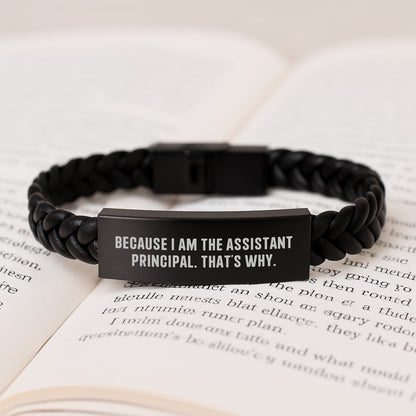 Funny Assistant Principal Gifts from Friends for Men Stainless Steel Interlaced Leather Bracelet Christmas Unique Presents Because I Am The Assistant Principal That's Why. - The Buy Boom