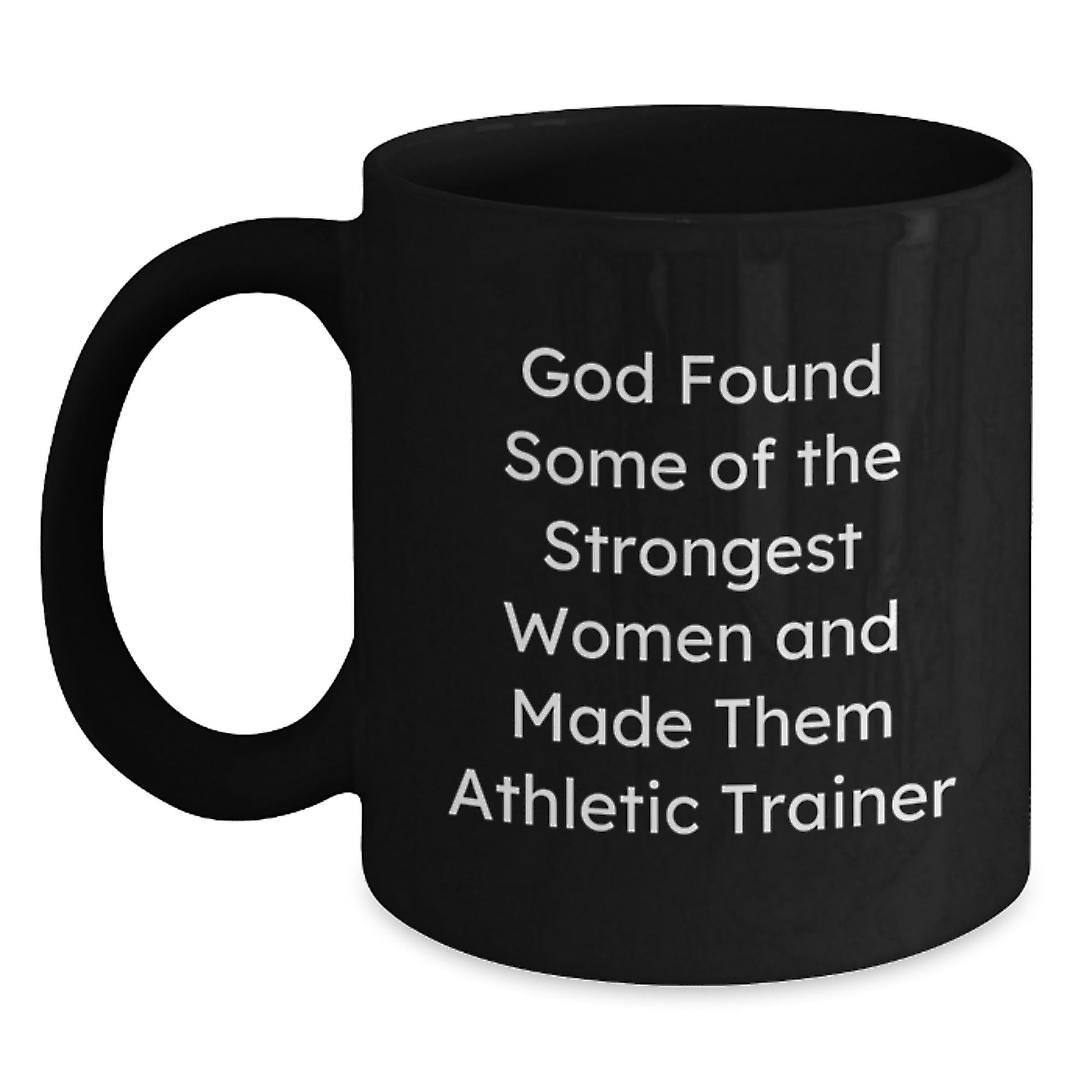 Funny Athletic Trainer Gifts from Friends and Family for Christmas Unique Mugs - God Found Strong Women - The Buy Boom