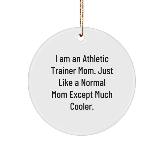 Funny Athletic Trainer Mom Gifts for Christmas Unique Gifts from Friends, Family, or Coworkers to Athletic Trainers, Sports Moms, or Fitness Enthusiasts - Circle Ornament - The Buy Boom
