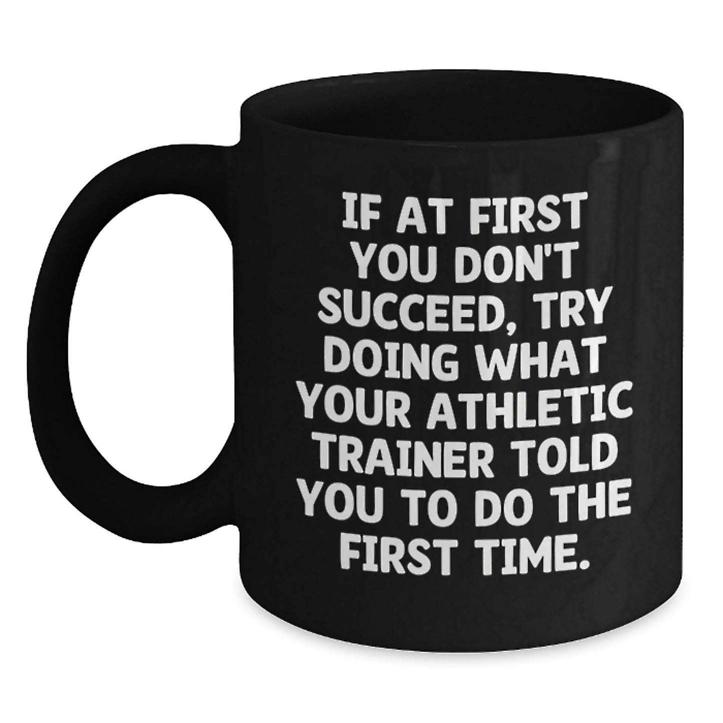 Funny Athletic Trainer Quote Gifts for Friends Black Coffee Mug - Christmas Unique Gifts from Friends to Athletic Trainer - The Buy Boom