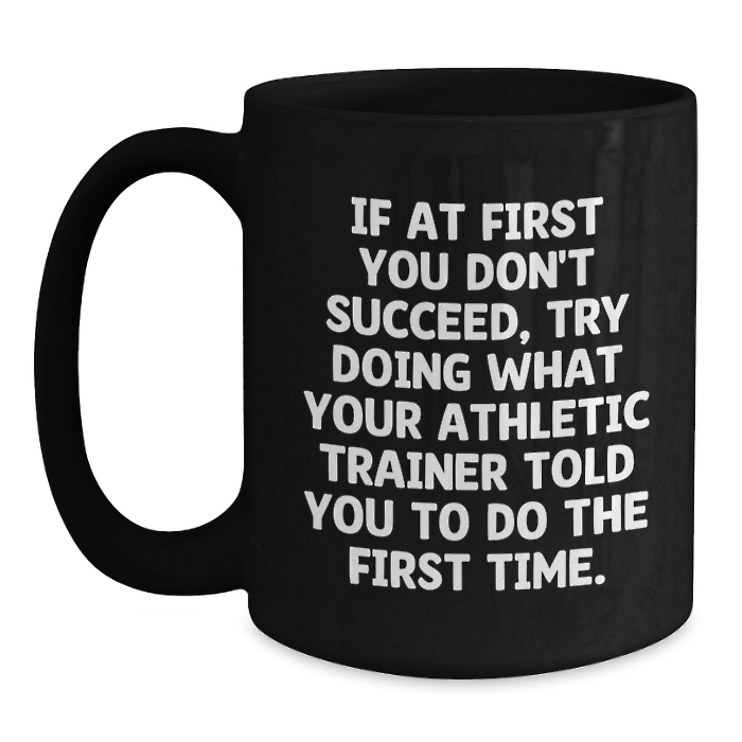 Funny Athletic Trainer Quote Gifts for Friends Black Coffee Mug - Christmas Unique Gifts from Friends to Athletic Trainer - The Buy Boom