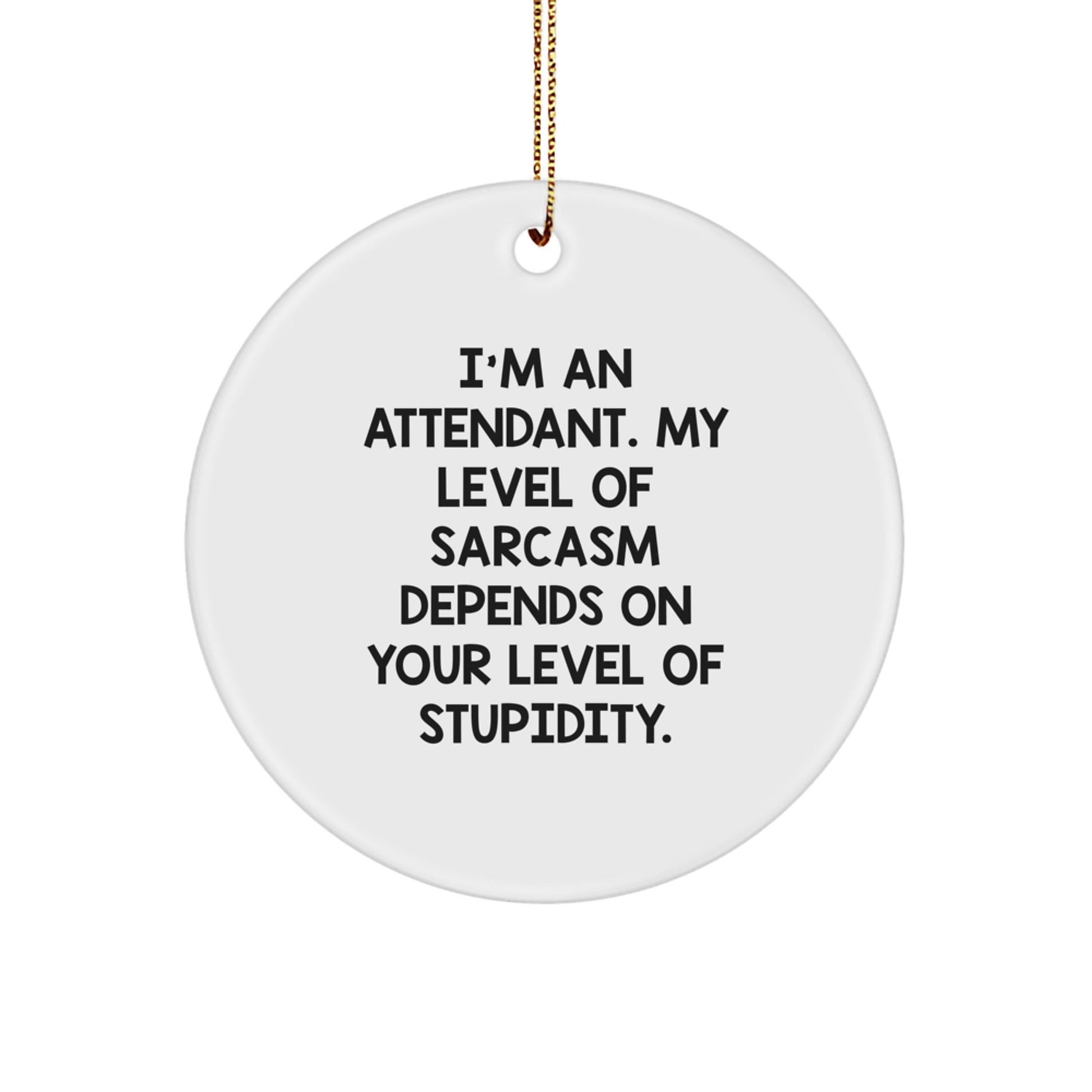 Funny Attendant Circle Ornament Gifts from Friends for Men, Unique Christmas Unique Gifts - The Buy Boom