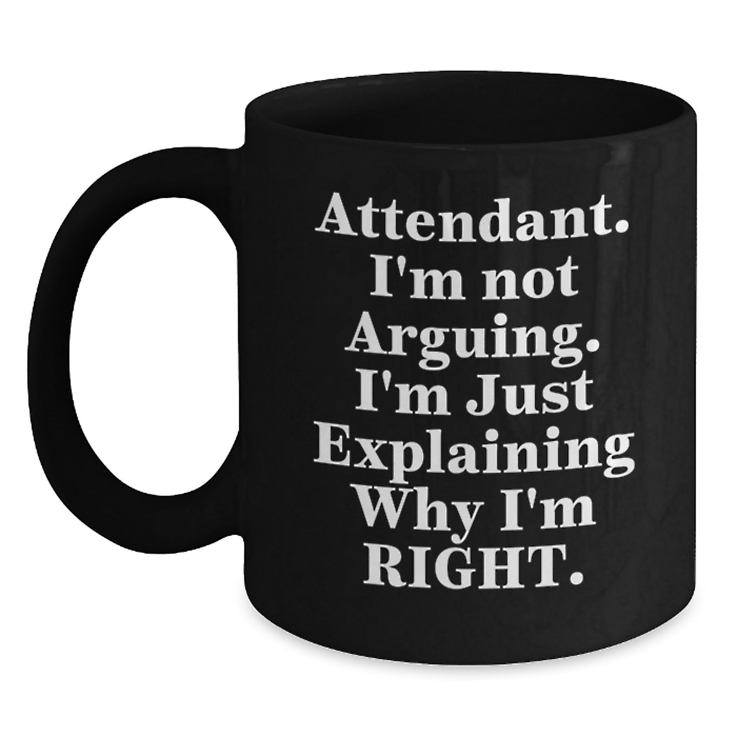 Funny Attendant Gifts, Christmas Unique Mugs for Coworkers, Black Coffee Mug with 'I'm Not Arguing, I'm Just Explaining Why I'm Right' Quote, Gifts from Friends - The Buy Boom