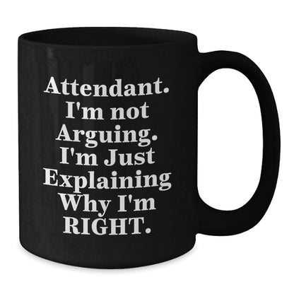 Funny Attendant Gifts, Christmas Unique Mugs for Coworkers, Black Coffee Mug with 'I'm Not Arguing, I'm Just Explaining Why I'm Right' Quote, Gifts from Friends - The Buy Boom