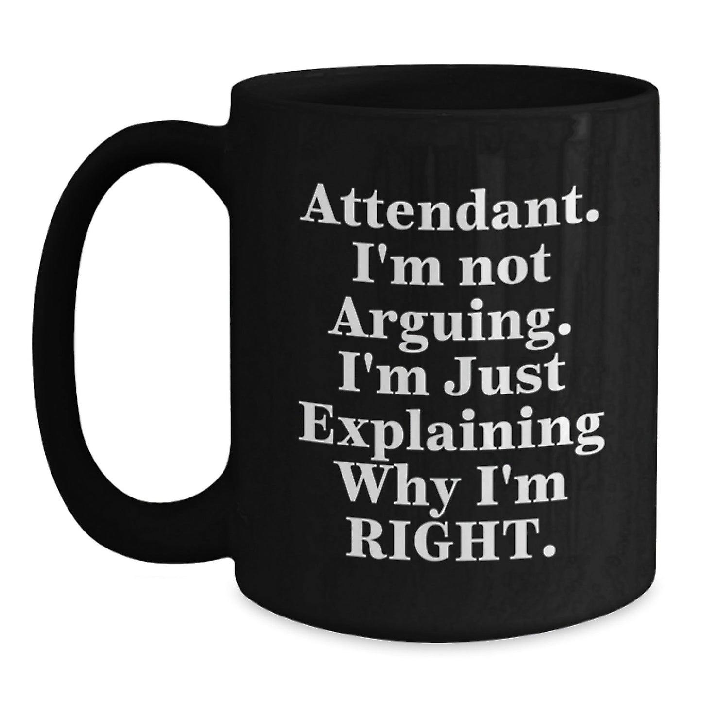 Funny Attendant Gifts, Christmas Unique Mugs for Coworkers, Black Coffee Mug with 'I'm Not Arguing, I'm Just Explaining Why I'm Right' Quote, Gifts from Friends - The Buy Boom