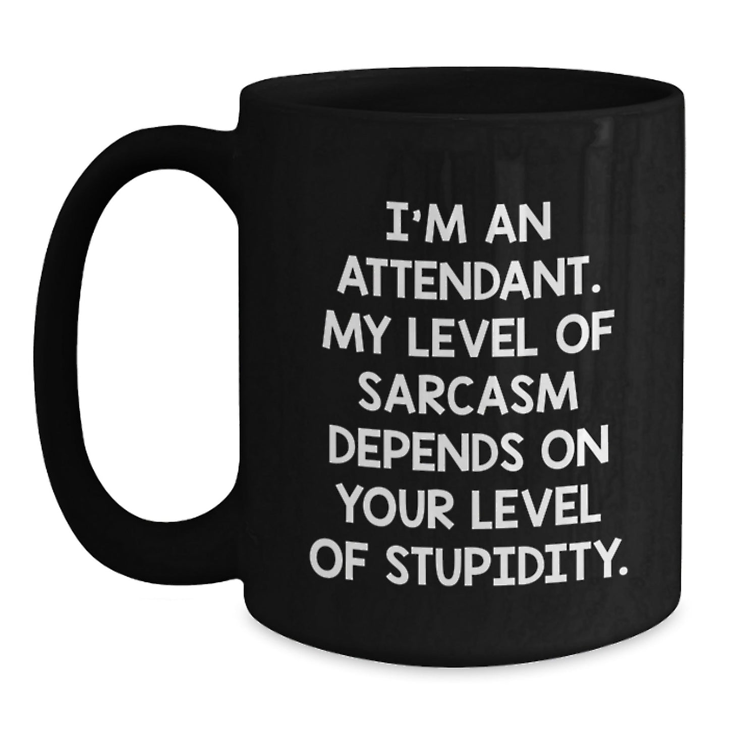 Funny Attendant Gifts for Friends from Men, Attendant Black Coffee Mug with Sarcasm Quote, Christmas Unique - The Buy Boom