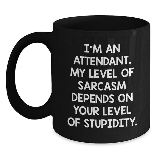 Funny Attendant Gifts for Friends from Men, Attendant Black Coffee Mug with Sarcasm Quote, Christmas Unique - The Buy Boom
