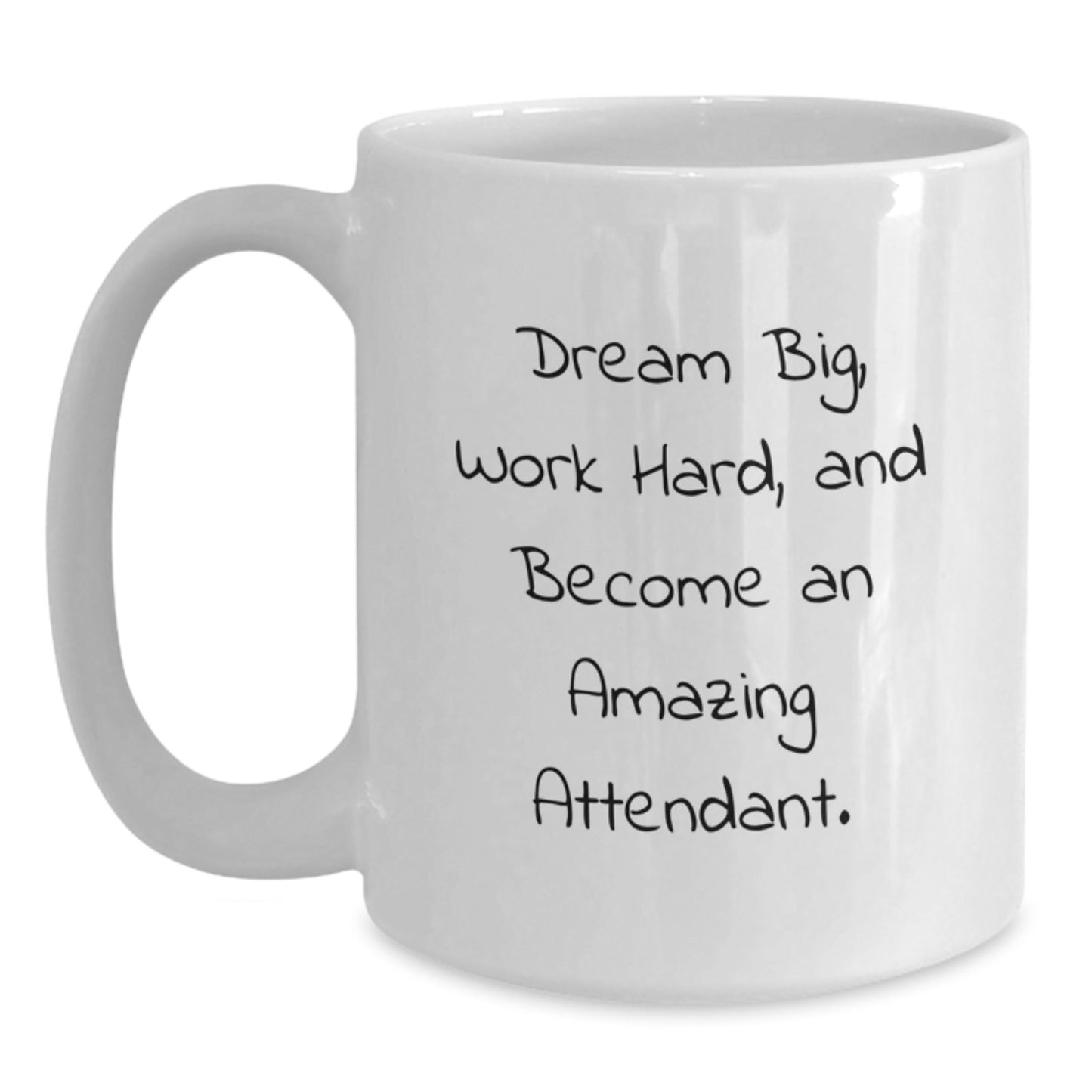 Funny Attendant Gifts for Men from Friends, Dream Big Work Hard White Coffee Mug Christmas Unique, Amazing Attendant Quote - The Buy Boom