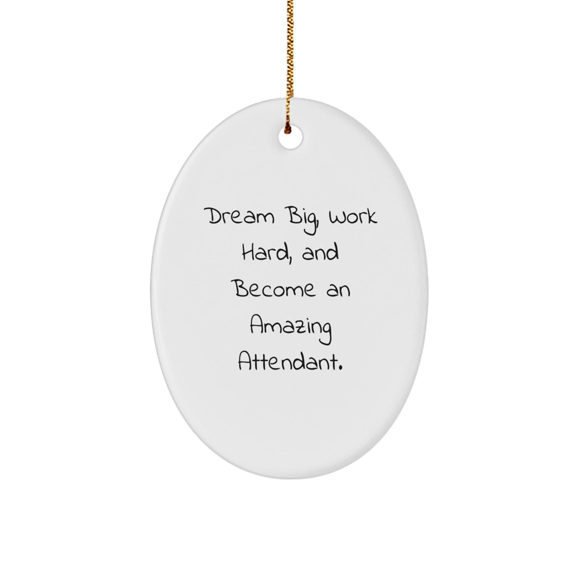 Funny Attendant Gifts from Friends for Attendants - Oval Ornament, Dream Big - White Christmas Unique Gifts - The Buy Boom