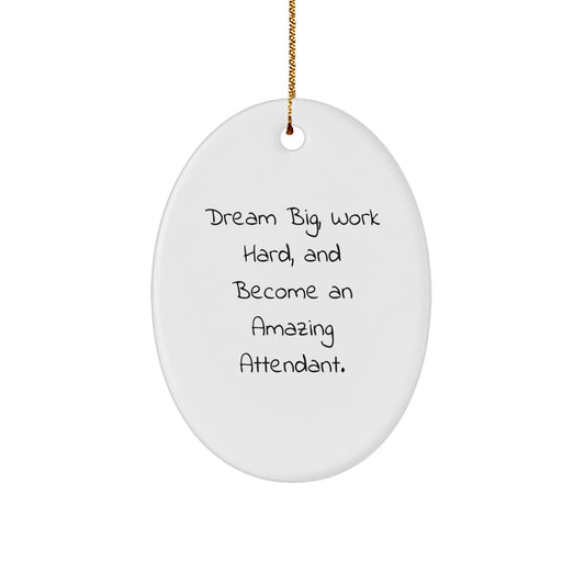 Funny Attendant Gifts from Friends for Attendants - Oval Ornament, Dream Big - White Christmas Unique Gifts - The Buy Boom