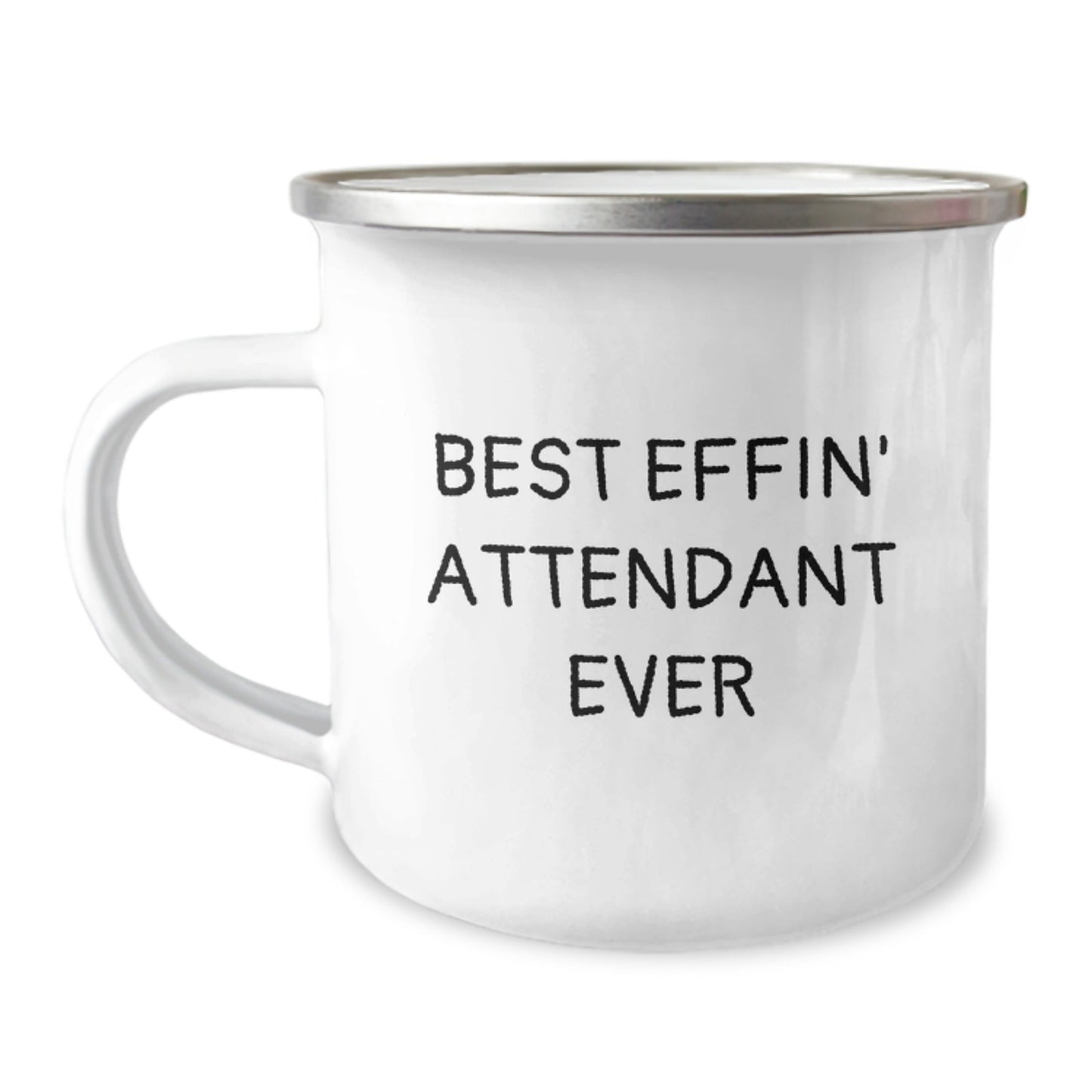 Funny Attendant Gifts from Friends, for Best Effin' Attendant Ever, 12 oz Camping Mug with Enamel Finish - The Buy Boom