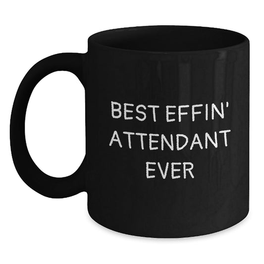 Funny Attendant Gifts from Friends for Best Effin' Attendant Ever Black Coffee Mug, Graduation Unique Gifts - The Buy Boom