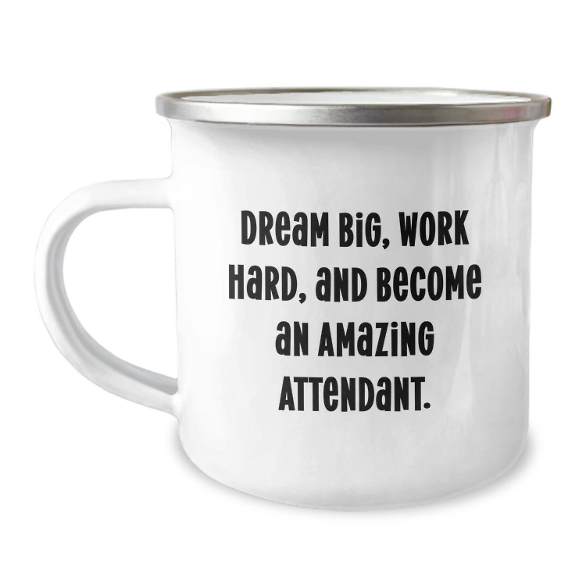 Funny Attendant Gifts from Friends, Inspirational Camping Mug for Christmas Unique Gifts, Dream Big Work Hard Become Amazing Attendant Mug - The Buy Boom