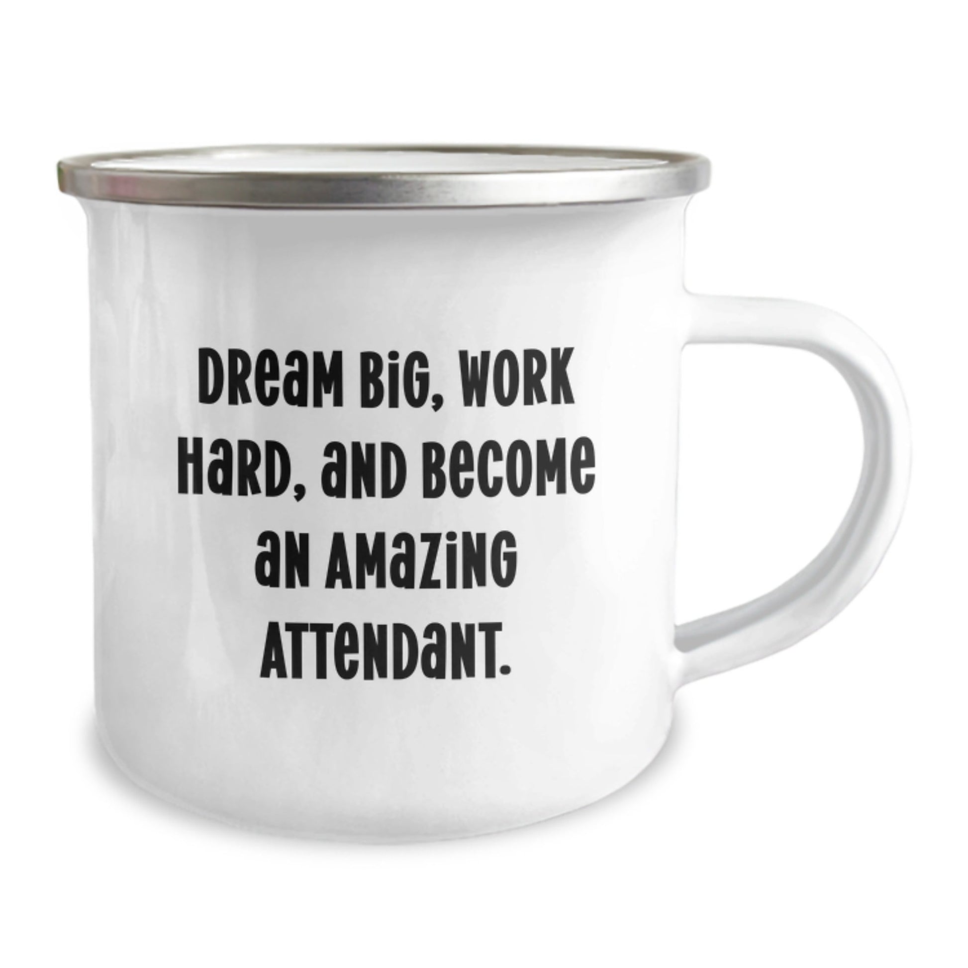 Funny Attendant Gifts from Friends, Inspirational Camping Mug for Christmas Unique Gifts, Dream Big Work Hard Become Amazing Attendant Mug - The Buy Boom
