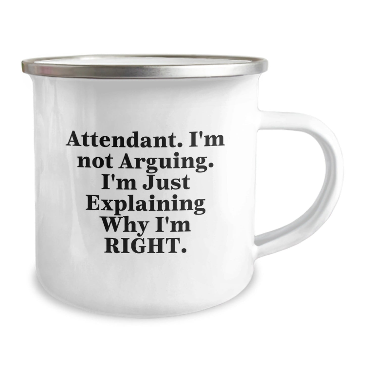 Funny Attendant Gifts from Men - Camping Mug for Attendant, I'm Not Arguing. I'm Just Explaining Why I'm Right. Attendant Humor Christmas Unique Gifts - The Buy Boom
