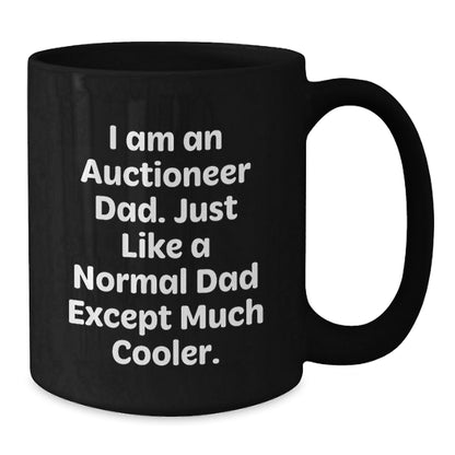 Funny Auctioneer Dad Gifts, 'I Am An Auctioneer Dad' Black Coffee Mug for Graduation, Perfect for Auctioneer Enthusiasts Gifts from Family to Friends - The Buy Boom