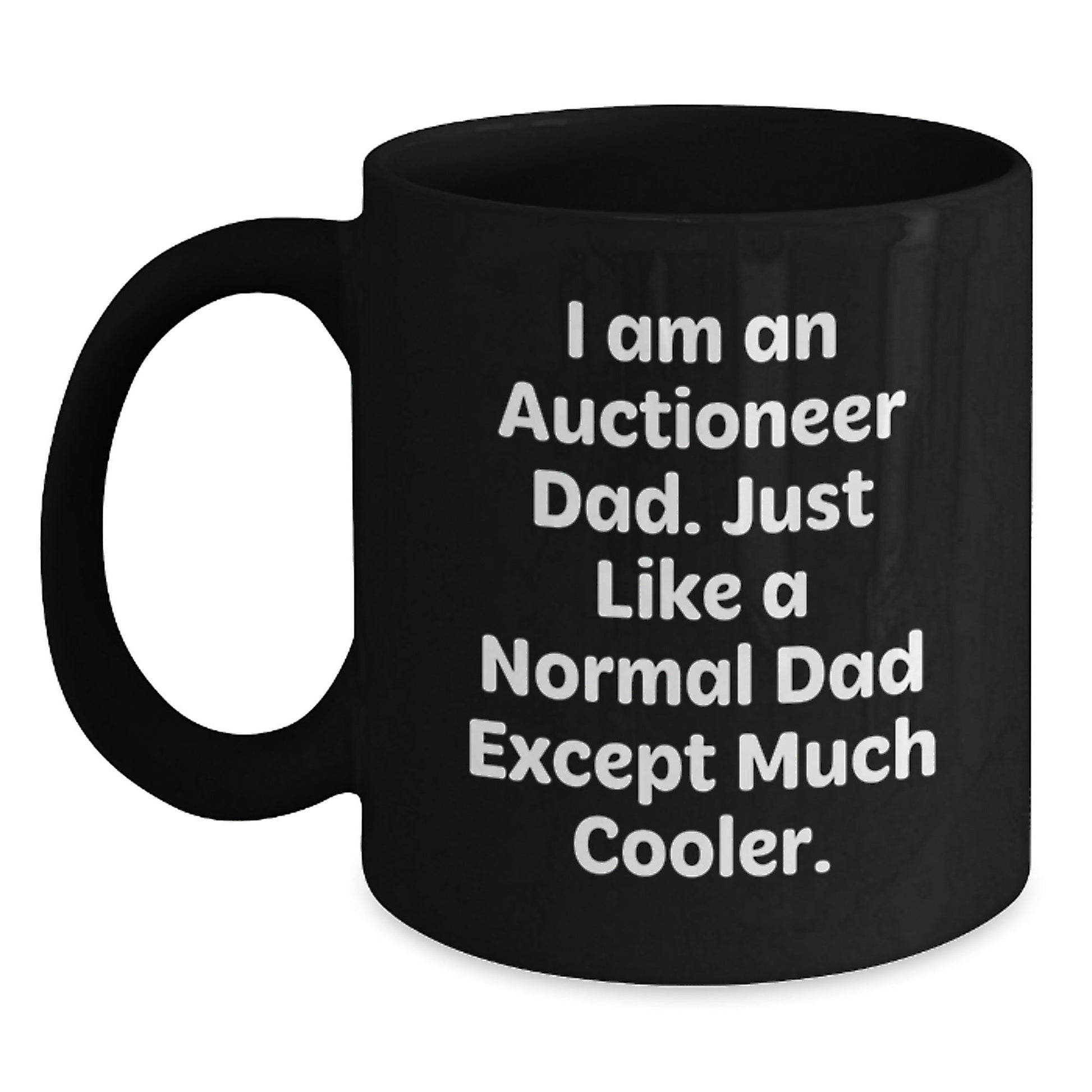 Funny Auctioneer Dad Gifts, 'I Am An Auctioneer Dad' Black Coffee Mug for Graduation, Perfect for Auctioneer Enthusiasts Gifts from Family to Friends - The Buy Boom