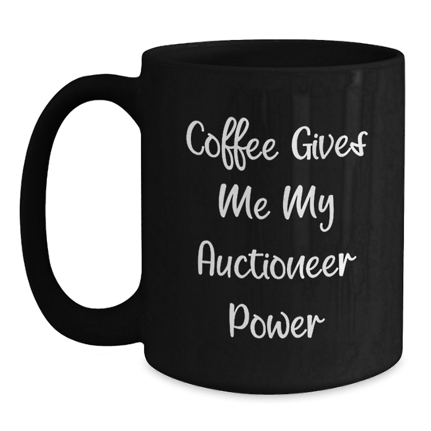 Funny Auctioneer Gifts, Black Coffee Mug for Birthday, 'Coffee Gives Me My Auctioneer Power' Quote, Gifts from Friends, Gifts for Auctioneer - The Buy Boom