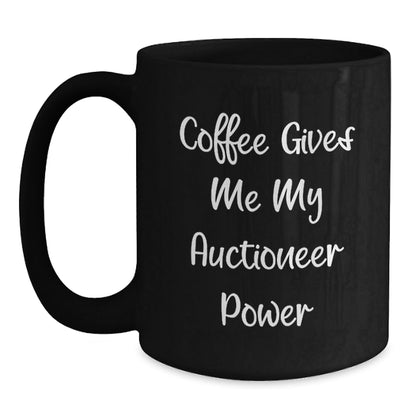 Funny Auctioneer Gifts, Black Coffee Mug for Birthday, 'Coffee Gives Me My Auctioneer Power' Quote, Gifts from Friends, Gifts for Auctioneer - The Buy Boom