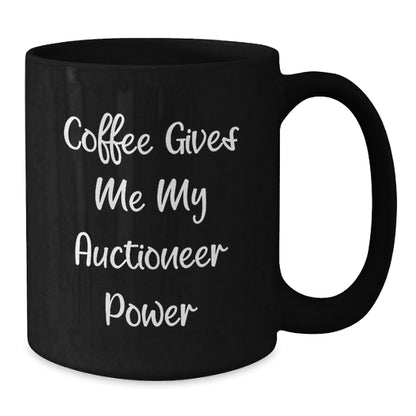 Funny Auctioneer Gifts, Black Coffee Mug for Birthday, 'Coffee Gives Me My Auctioneer Power' Quote, Gifts from Friends, Gifts for Auctioneer - The Buy Boom